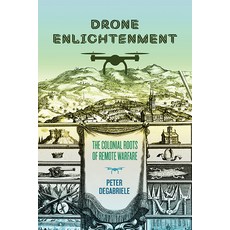 (英文圖書) Drone Enlightenment: The Colonial Roots of Remote Warfare 平裝版, University of Virginia Press, 英文