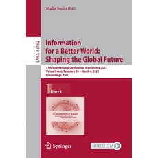 (英文圖書) Information for a Better World: Shaping the Global Future: 17th International Conference iCo... 平裝版, Springer, 英文