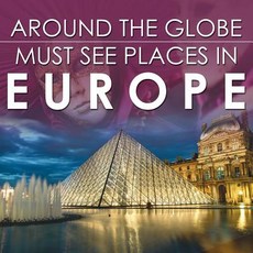 (英文圖書)Around The Globe - Must See Places in Europe 平裝版, Baby Professor, 英文