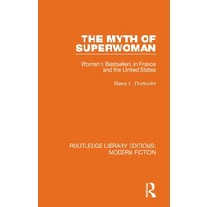 The Myth of Superwoman: Women's Bestsellers in France and the United States 平裝版, Routledge, 英文