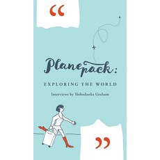 (英文圖書) Planepack: Exploring the world - interviews by Slobodanka Graham 精裝版, Bobby Graham Publishers, 英文