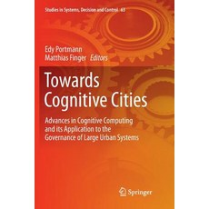 (英文圖書) Towards Cognitive Cities: Advances in Cognitive Computing and Its Application to the Governan... 平裝版, Springer, 英文