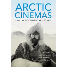 Arctic Cinemas and the Documentary Ethos 精裝版, Indiana University Press, 英文