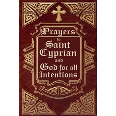 (英文圖書) Prayers to Saint Cyprian and God for All Intentions 平裝版, Elida Alexandre, 英文