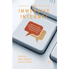 The Immersive Internet: Reflections on the Entangling of the Virtual with Society Politics and the ... 平裝版, Palgrave MacMillan, 英文