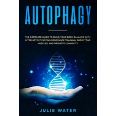 (英文圖書) Autophagy: The Complete Guide to Build Your Body Balance With Intermittent Fast... 平裝版, Independently Published, 英文