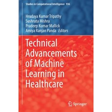 (英文圖書) Technical Advancements of Machine Learning in Healthcare 平裝版, Springer, 英文