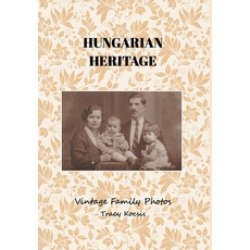 (英文圖書) Hungarian Heritage: Vintage Family Photos 精裝版, Blurb, 英文