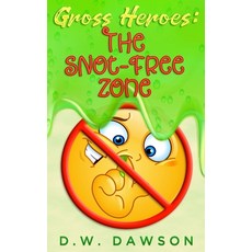 (英文圖書)Gross Heroes: The Snot Free Zone: Gross Heroes: The Snot Free Zone 平裝版, Createspace Independent Pub..., 英文