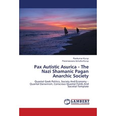 (英文圖書) Pax Autistic Asurica - The Nazi Shamanic Pagan Anarchic Society 平裝版, LAP Lambert Academic Publis..., 英文