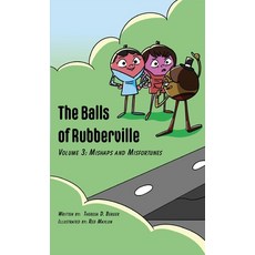 (英文圖書) The Balls of Rubberville Volume 3: Mishaps and Misfortunes 精裝版, Sunsational Publishing, LLC, 英文