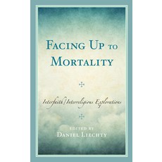 (英文圖書) Facing Up to Mortality: Interfaith/Interreligious Explorations 精裝版, Lexington Books, 英文