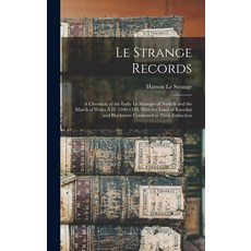 (英文圖書) Le Strange Records: A Chronicle of the Early Le Stranges of Norfolk and the March of Wales A.... 精裝版, Legare Street Press, 英文