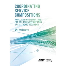 (英文圖書) Coordinating Service Compositions: Model and Infrastructure for Collaborative Creation of Ele... 平裝版, Karlsruher Institut Fur Tec..., 英文