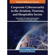 (英文圖書) Corporate Cybersecurity in the Aviation Tourism and Hospitality Sector 精裝版, IGI Global, 英文