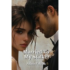 (英文圖書) Married To My Stalker 平裝版, Atina Falcon, 英文