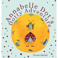 (英文圖書)Annabelle Dot's Dotty Adventure 精裝版, Artnest, 英文