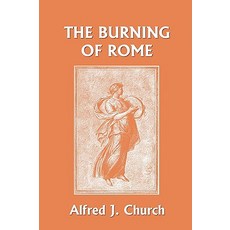 (英文圖書)The Burning of Rome (Yesterday's Classics) 平裝版, Yesterday's Classics, 英文