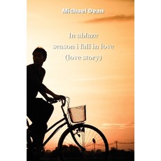(英文圖書) in ablaze season i fall in love (love story) 平裝版, Michael Dean, 英文