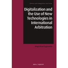 (英文圖書) Digitalization and the Use of New Technologies in International Arbitration 精裝版, Brill Nijhoff, 英文