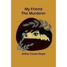 (英文圖書) My Friend the Murderer 平裝版, Alpha Edition, 英文
