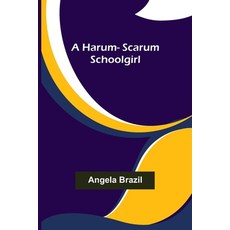 (英文圖書)A harum-scarum schoolgirl 平裝版, Alpha Edition, 英文