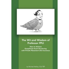 (英文圖書) The Wit and Wisdom of Professor PPLI: How to Achieve Exceptional Asset Structuring with Priva... 平裝版, Independently Published, 英文