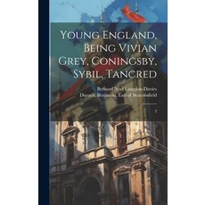 (英文圖書) Young England Being Vivian Grey Coningsby Sybil Tancred: 2 精裝版, Legare Street Press, 英文