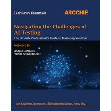 (英文圖書) Navigating the Challenges of AI Testing: The Ultimate Professional's Guide to M... 平裝版, Arcchie Publications, 英文