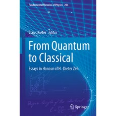 (英文圖書) From Quantum to Classical: Essays in Honour of H.-Dieter Zeh 平裝版, Springer, 英文