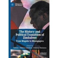 (英文圖書) The History and Political Transition of Zimbabwe: From Mugabe to Mnangagwa 平裝版, Palgrave MacMillan, 英文