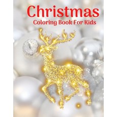 Christmas Coloring Book For Kids: Fun Children's Christmas Gift or Present for Toddlers & Kids - 100... 平裝版, Independently Published, 英文