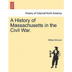 (英文圖書)A History of Massachusetts in the Civil War. 平裝版, British Library, Historical..., 英文