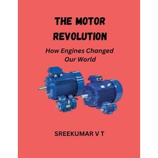 (英文圖書) The Motor Revolution: How Engines Changed Our World 平裝版, Sreekumar V T, 英文