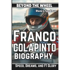 (英文圖書) Franco Colapinto Biography: Beyond the Wheel - Speed Dreams and F1 Glory 平裝版, Independently Published, 英文