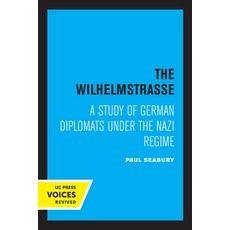 (英文圖書) The Wilhelmstrasse: A Study of German Diplomats Under the Nazi Regime 平裝版, University of California Press, 英文