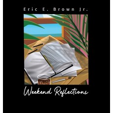 Weekend Reflections 精裝版, Eric E. Brown Jr., 英文