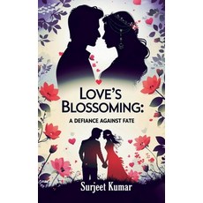 (英文圖書) Love's Blossoming: A Defiance of Fate 平裝版, Surjeet Kumar, 英文
