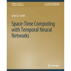 (英文圖書) Space-Time Computing with Temporal Neural Networks 平裝版, Springer, 英文