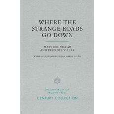 (英文圖書) Where the Strange Roads Go Down 平裝版, University of Arizona Press, 英文