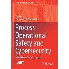 (英文圖書) Process Operational Safety and Cybersecurity: A Feedback Control Approach 平裝版, Springer, 英文