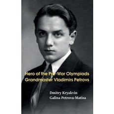 (英文圖書) Hero of the Pre-War Olympiads: Grandmaster Vladimirs Petrovs 精裝版, Limited Liability Company E..., 英文