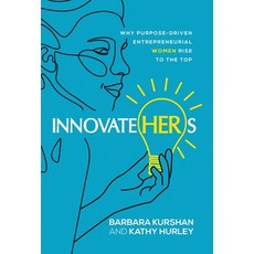 (英文圖書) InnovateHERs: Why Purpose-Driven Entrepreneurial Women Rise to the Top 精裝版, Innovatehers Press, 英文