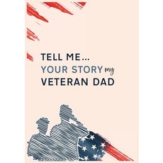 (英文圖書) Tell me your story my veteran dad guided journal 平裝版, Debasis, 英文