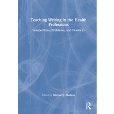 (英文圖書) Teaching Writing in the Health Professions: Perspectives Problems and Practices 精裝版, Routledge, 英文