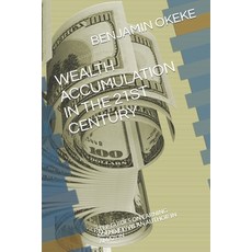(英文圖書) Wealth Accumulation in the 21st Century: Step Guides on Earning Massively as an Author in Amazon 平裝版, Independently Published, 英文