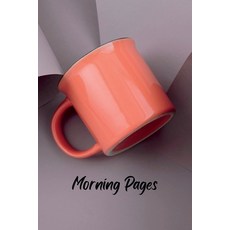 (英文圖書) Morning Pages: Start Your Day Refreshed and With A Plan 平裝版, Lulu.com, 英文