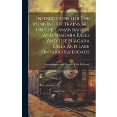 (英文圖書) Instructions For The Running Of Trains &c. On The Canandaigua And Niagara Falls And The Niag... 精裝版, Legare Street Press, 英文