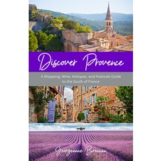 (英文圖書) Discover Provence: A Shopping Wine Antiques and Festivals Guide to the South of France (a ... 平裝版, Yellow Pear Press, 英文