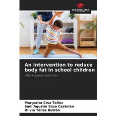 (英文圖書) An intervention to reduce body fat in school children 平裝版, Our Knowledge Publishing, 英文